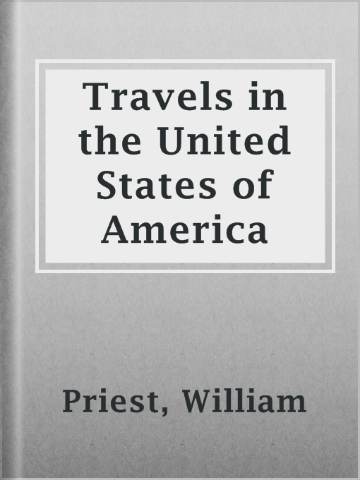 Title details for Travels in the United States of America by William Priest - Available